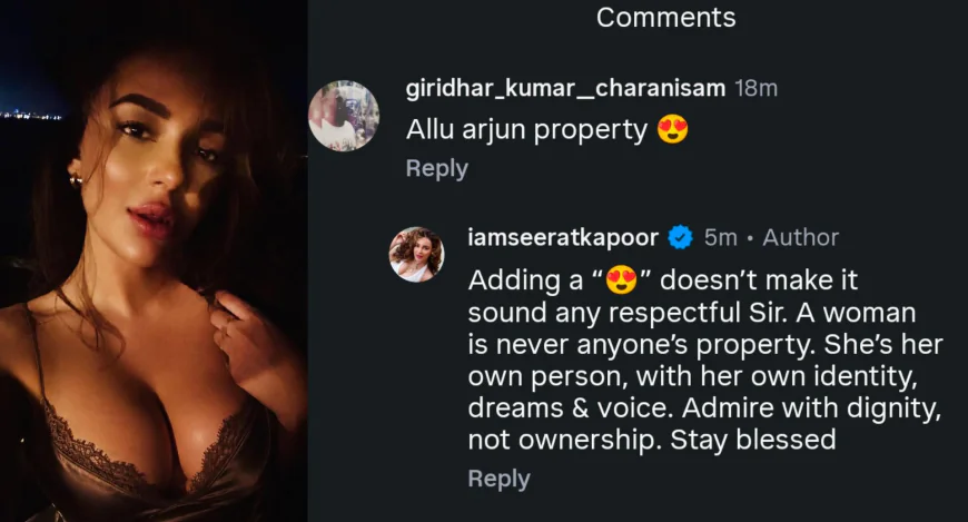 Seerat Kapoor's Powerful Reply to Fan Calling Her 'Actor's Property'